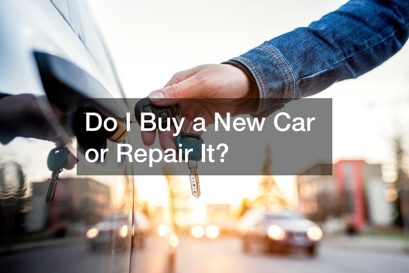 buy a new car or repair the old one