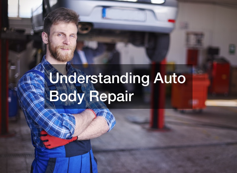 Understanding Auto Body Repair