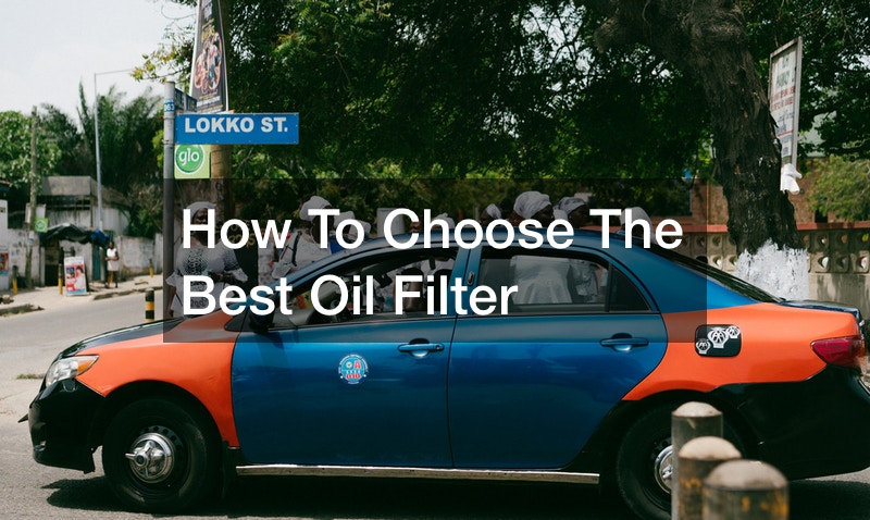 How To Choose The Best Oil Filter