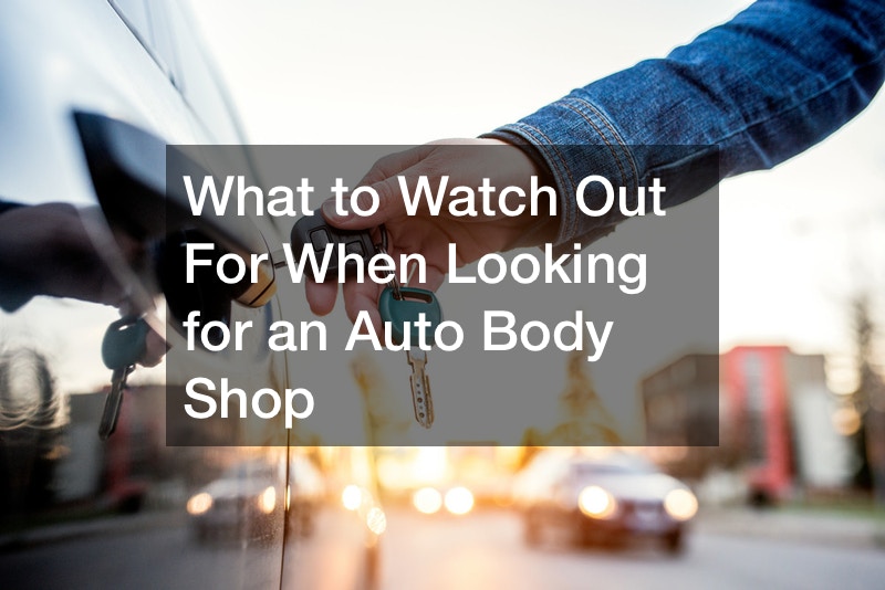 What to Watch Out For When Looking for an Auto Body Shop