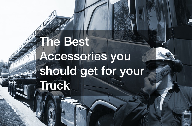 The Best Accessories you should get for your Truck