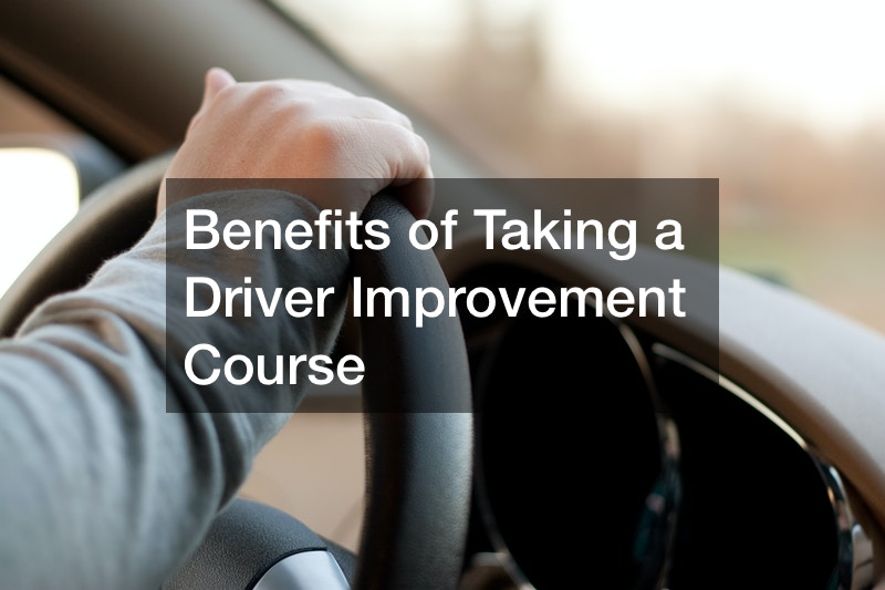 Benefits of Taking a Driver Improvement Course