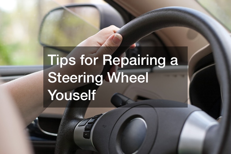 Tips for Repairing a Steering Wheel Youself