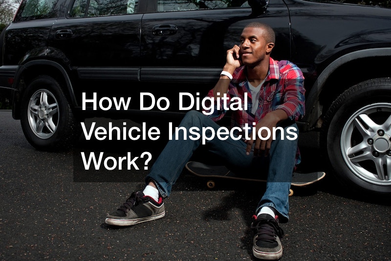 How Do Digital Vehicle Inspections Work?