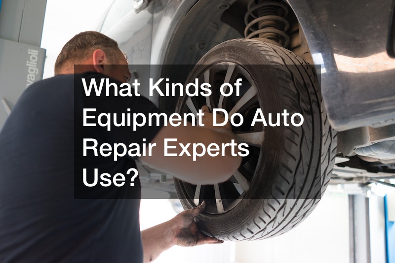 What Kinds of Equipment Do Auto Repair Experts Use?