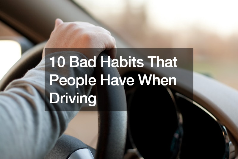 10 Bad Habits That People Have When Driving