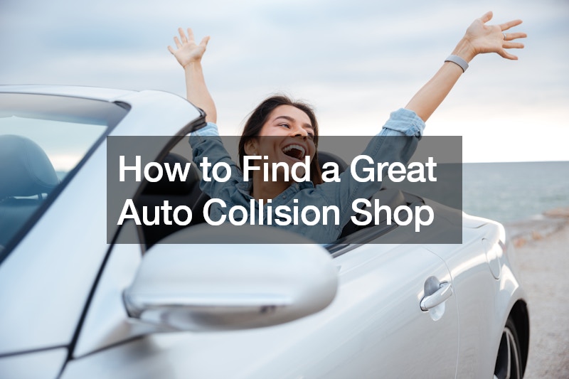 How to Find a Great Auto Collision Shop
