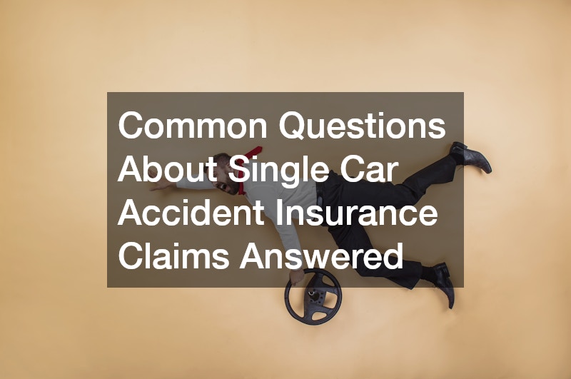 Common Questions About Single Car Accident Insurance Claims Answered